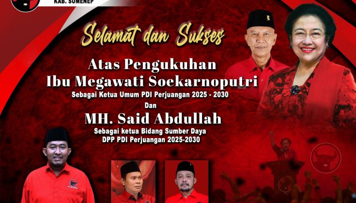 Ketua DPC PDIP Sumenep dan Jajaran Pengurus Ucapkan Selamat atas Pengukuhan Ibu Hj. Megawati Soekarnoputri dan MH Said Abdullah