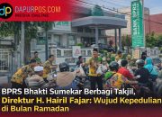BPRS Bhakti Sumekar Berbagi Takjil, Direktur H. Hairil Fajar: Wujud Kepedulian di Bulan Ramadan
